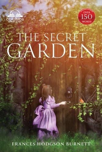 The Secret Garden (Classics Made Easy) Unabridged, with Glossary, Historic Orientation, Character, and Location Guide