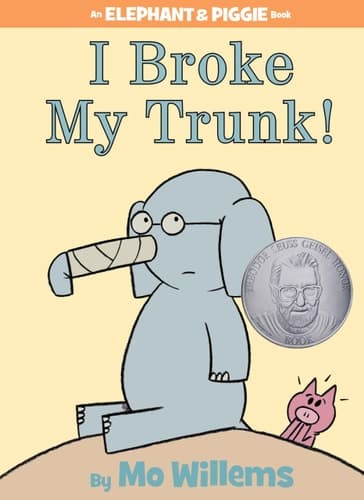 I Broke My Trunk! (An Elephant and Piggie Book)
