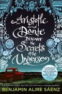 Aristotle and Dante Discover the Secrets of the Universe The multi-award-winning international bestseller